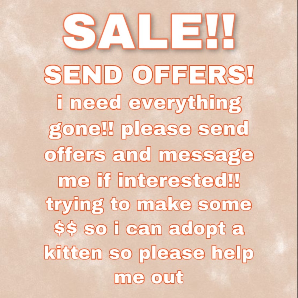 send offers please!!